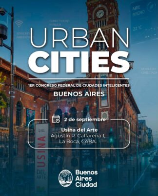 Urban Cities: el gran encuentro federal de ciudades inteligentes llega a Buenos Aires